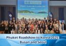 🔴🚩Phuket Roadshow to Korea 2025: Busan and Seoul