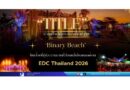 🔴“TITLE” ร่วมสร้างโมเมนต์ระดับโลก กับ ‘Binary Beach’ โซนฮอตที่ผู้ร่วมงานจากทั่วโลกหลั่งไหลตลอดงาน EDC Thailand 2026
